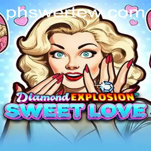 Unveiling the Exciting World of DiamondExplosionSweetLove: The Ultimate Game Experience