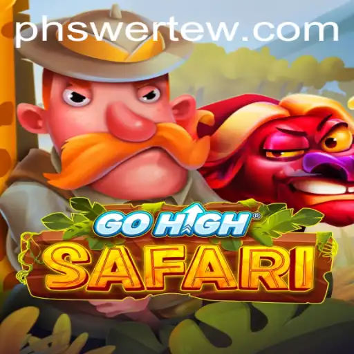 Discover the Excitement of GoHighSafari: A Thrilling Adventure Awaits